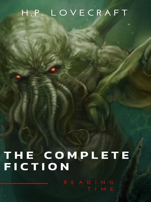 Title details for The Complete Fiction of H. P. Lovecraft by H. P. Lovecraft - Wait list